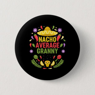 Cinco De Mayo Funny Nacho Average Granny 6 Cm Round Badge