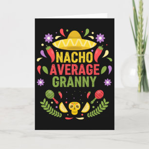Cinco De Mayo Funny Nacho Average Granny  Card