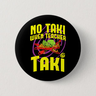 Cinco De Mayo Funny No Taki When Teacher Taki Mens 6 Cm Round Badge