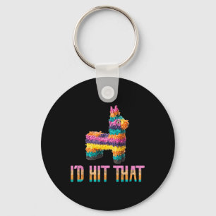 Cinco De Mayo Funny Pinata - Id Hit That  Key Ring
