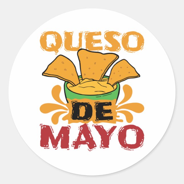 Cinco de Mayo Funny Queso Pun Classic Round Sticker (Front)