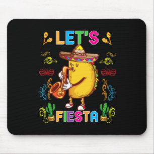 Cinco De Mayo Funny Taco Sombrero Let's Fiesta May Mouse Pad
