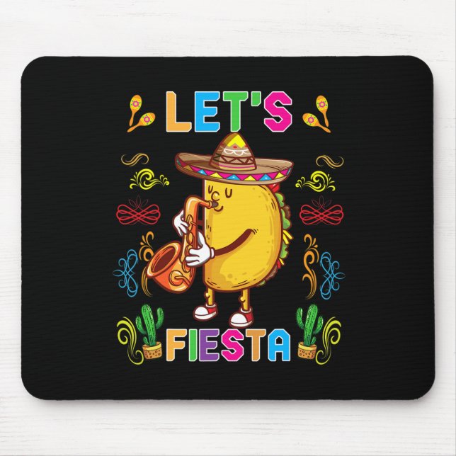 Cinco De Mayo Funny Taco Sombrero Let's Fiesta May Mouse Pad (Front)