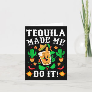 Cinco De Mayo - Funny Tequila Made Me Do It Mexica Card