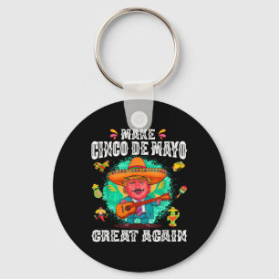 Cinco De Mayo Great Again Funny Mexican Trump Somb Key Ring
