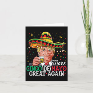 Cinco De Mayo Great Again T Shirt Trump Sombrero M Card