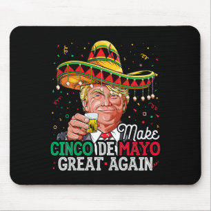 Cinco De Mayo Great Again T Shirt Trump Sombrero M Mouse Pad
