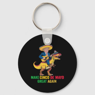 Cinco De Mayo Great Again Trump With Dinosaur Part Key Ring