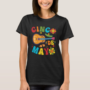 Cinco De Mayo Groovy Hippie Mexican Lets Fiesta 5 T-Shirt