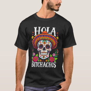 Cinco De Mayo Hola Achos Mexican Independence Day T-Shirt