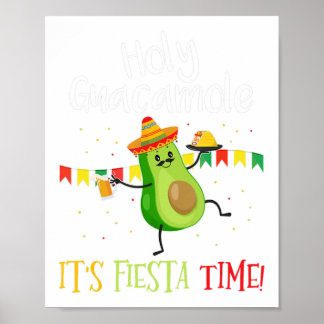 Cinco de Mayo - Holy Guacamole Its Mexican Fiesta  Poster
