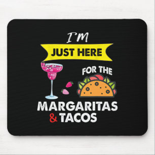 Cinco De Mayo I'm Just Here For The Margaritas And Mouse Pad