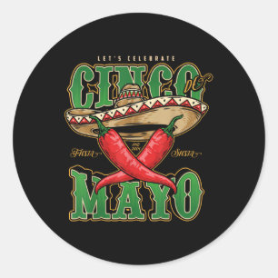 Cinco De Mayo Lets Celebrate With Hot Chilli Classic Round Sticker