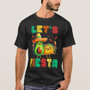 Cinco De Mayo Let's Fiesta Avocado And Tacos Cinco T-Shirt