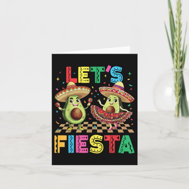 Cinco De Mayo Lets Fiesta Mexican Funny Avocado Me Card (Front)