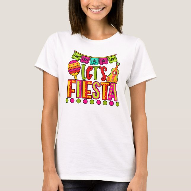 CINCO DE MAYO LET'S FIESTA T-Shirt (Front)