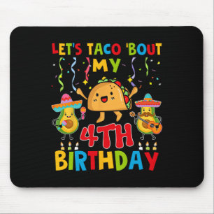 Cinco De Mayo Let's Taco Bout My 4th Birthday Todd Mouse Pad