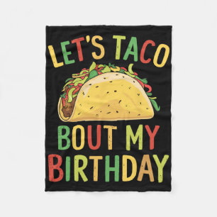 Cinco De Mayo Let's Taco Bout My Birthday Mexican  Fleece Blanket