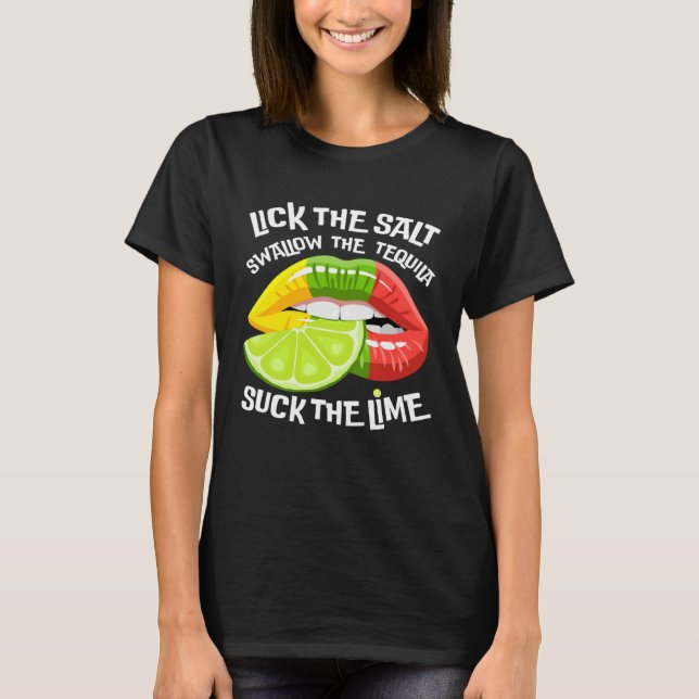 Cinco de Mayo Lick The Salt Swallow Tequila Suck L T-Shirt (Front)