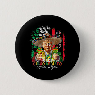 Cinco De Mayo Make Cinco De Mayo Great Again Trump 6 Cm Round Badge