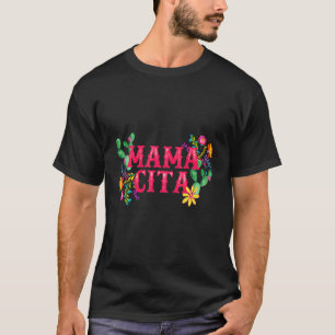 Cinco De Mayo Mama Cita Floral Mexican Fiesta 1 T-Shirt