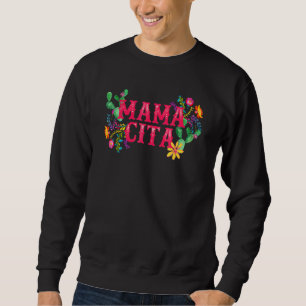 Cinco De Mayo Mama Cita Floral Mexican Fiesta 9 Sweatshirt