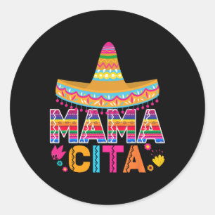 Cinco De Mayo Mamacita Flower Mama Cita Mexican Gi Classic Round Sticker