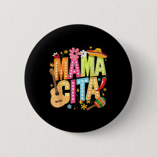 Cinco De Mayo Mamacita Mexican Mama Cita Women Mot 6 Cm Round Badge