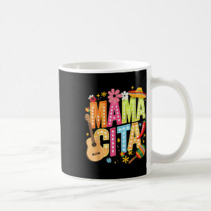 Cinco De Mayo Mamacita Mexican Mama Cita Women Mot Coffee Mug