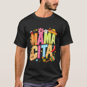 Cinco De Mayo Mamacita Mexican Mama Cita Women Mot T-Shirt