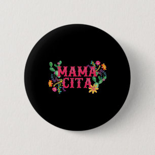 Cinco De Mayo Mamacita Mexican Mummy Mama Mum Funn 6 Cm Round Badge