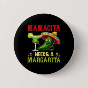Cinco De Mayo Mamacita Needs A Margarita Funny 6 Cm Round Badge