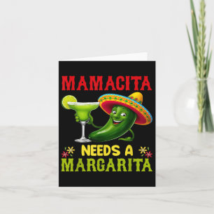 Cinco De Mayo Mamacita Needs A Margarita Funny Card