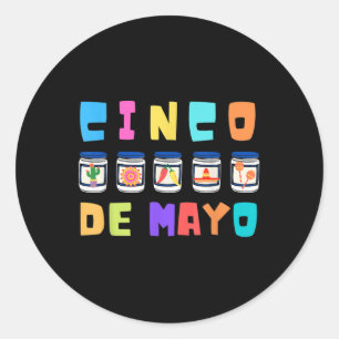 Cinco De Mayo Mayonnaise Jars Funny May 5th Cinco Classic Round Sticker