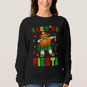 Cinco De Mayo Mexican Dabbing Mexican Poncho Let's Sweatshirt