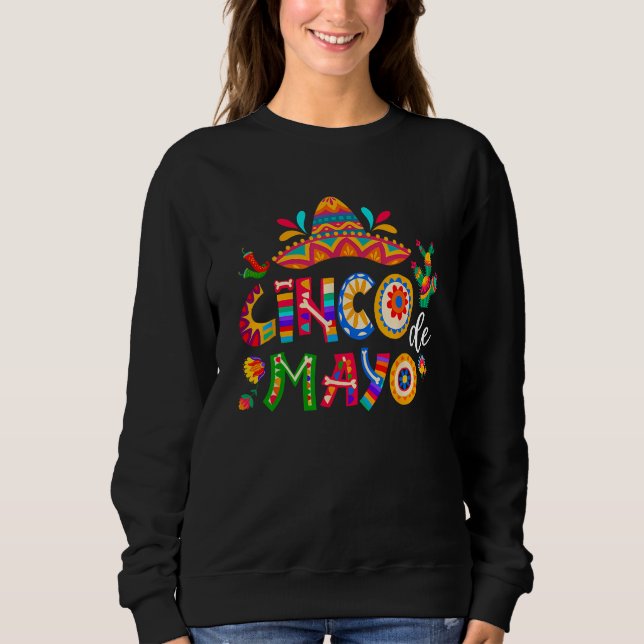 Cinco De Mayo Mexican Fiesta 5 De Mayo Men Women Sweatshirt (Front)