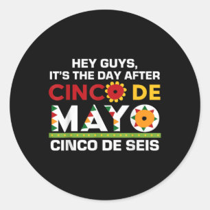 Cinco De Mayo Mexican Party Cinco De Seis Mexico F Classic Round Sticker