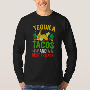 Cinco De Mayo Mexican Tequila Tacos And Best Frien T-Shirt