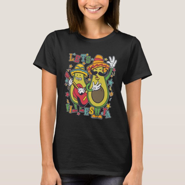 Cinco De Mayo Mexico Party Lets Fiesta  Avocado Da T-Shirt (Front)