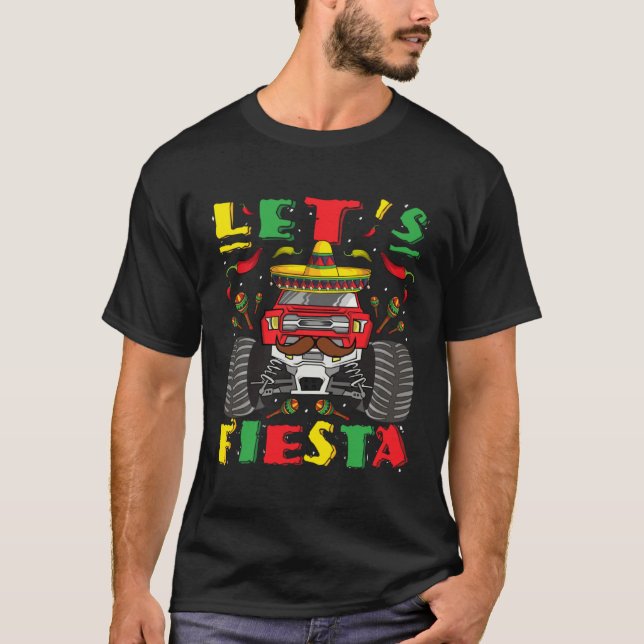 Cinco De Mayo Monster Truck Let s Fiesta Toddler K T-Shirt (Front)