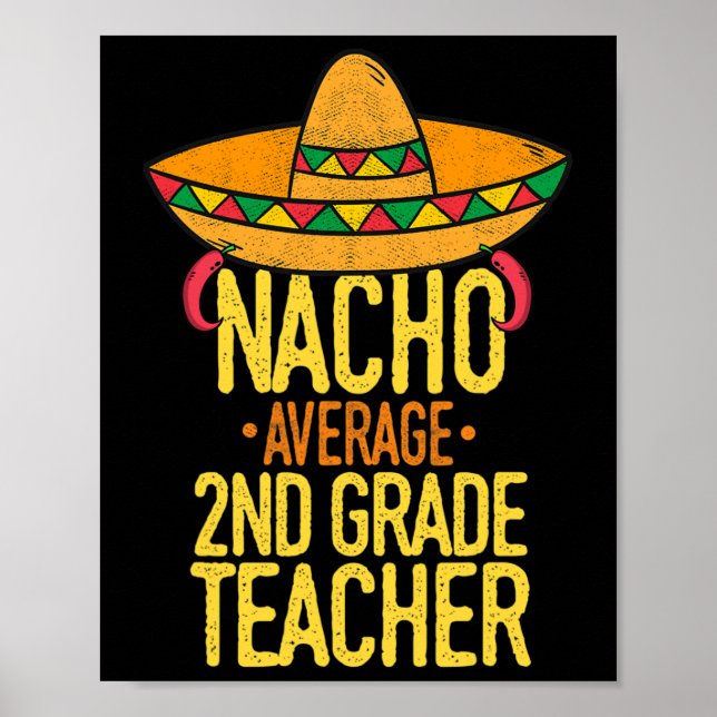 Cinco De Mayo Nacho Average 2nd Grade Teacher Mexi Poster (Front)