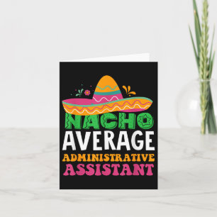 Cinco De Mayo, Nacho Average Administrative Istant Card
