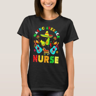 Cinco De Mayo Nacho Average Nurse Mexican Fiesta M T-Shirt