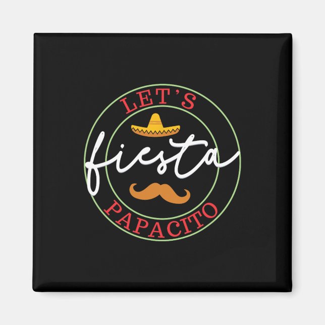 Cinco De Mayo Papacito Let's Fiesta  Magnet (Front)