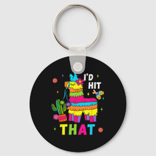 Cinco De Mayo Party I'd Hit That Pinatas Funny Mex Key Ring