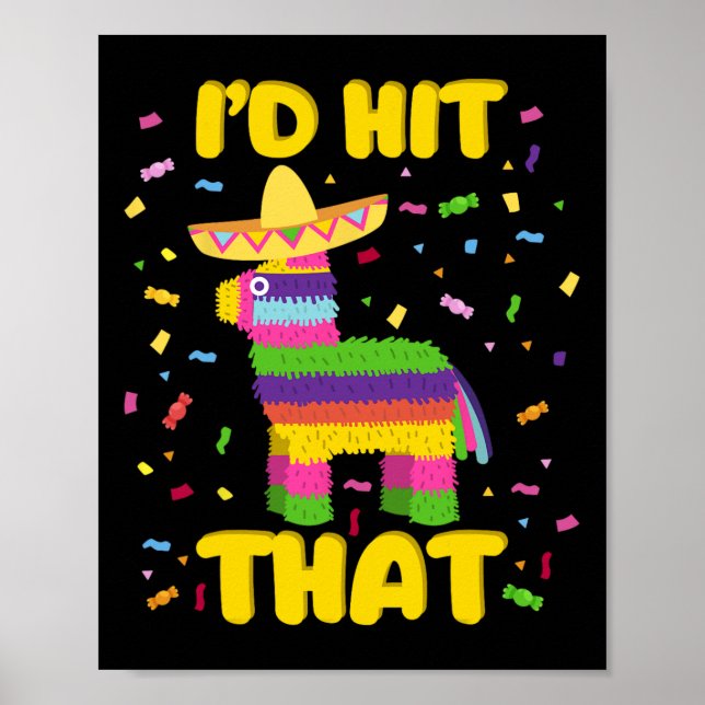 Cinco De Mayo Party I'd Hit That Pinatas  Poster (Front)