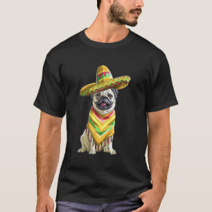 Cinco de Mayo Pug Pug With Sombrero n Poncho Pug T-Shirt