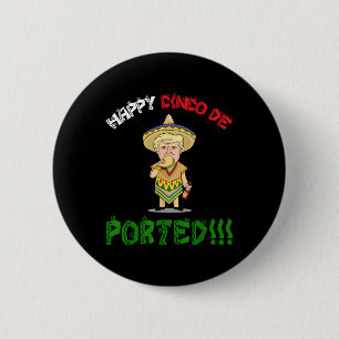Cinco De Mayo Shirt Deported Funny Donald Trump Gi 6 Cm Round Badge