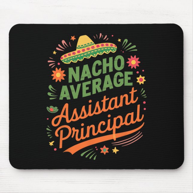 Cinco De Mayo Shirt Funny Nacho Average Istant Pri Mouse Pad (Front)