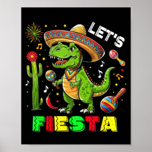 Cinco De Mayo Shirt Lets Fiesta Dinosaur T Rex Poster